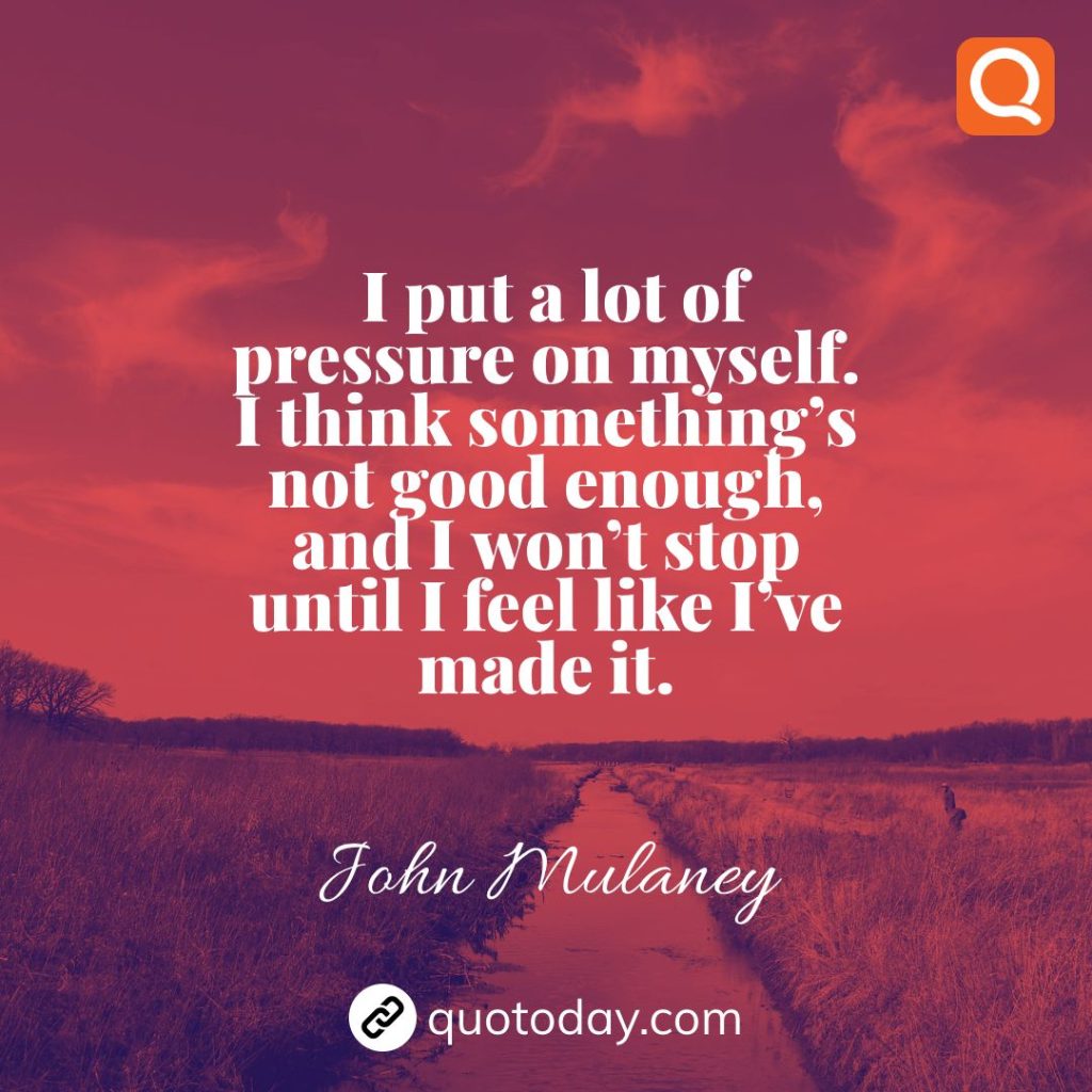 1. “I am very small and I have no money, so you can imagine the king of stress that I am under.”  – John Mulaney