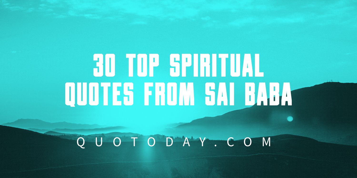 Top 30 Spiritual Sai Baba Quotes