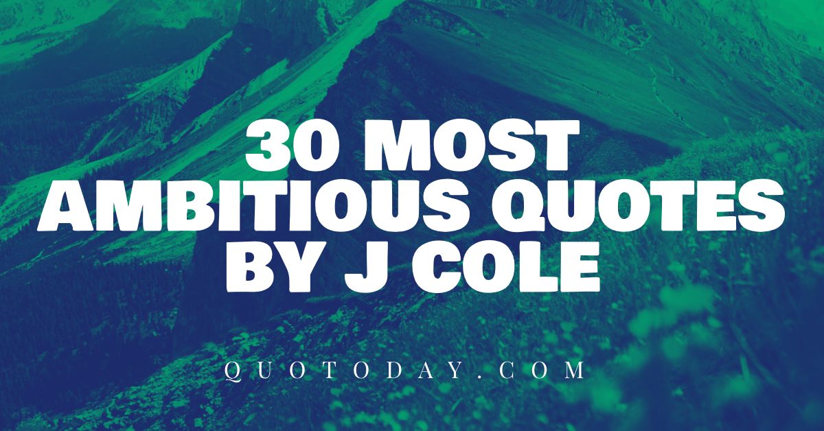 Top 30 J Cole Quotes